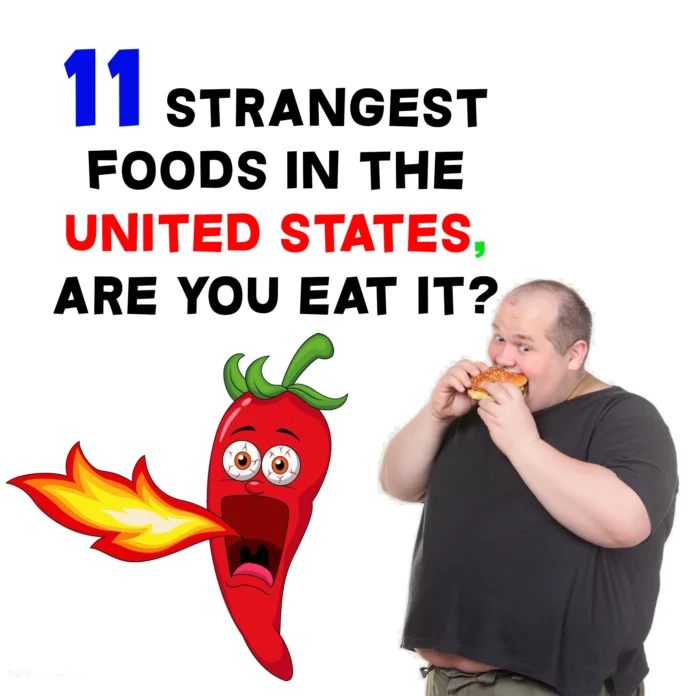 https://redlak.com/11-strangest-foods-in-the-united-states-are-you-eat-it/#google_vignette